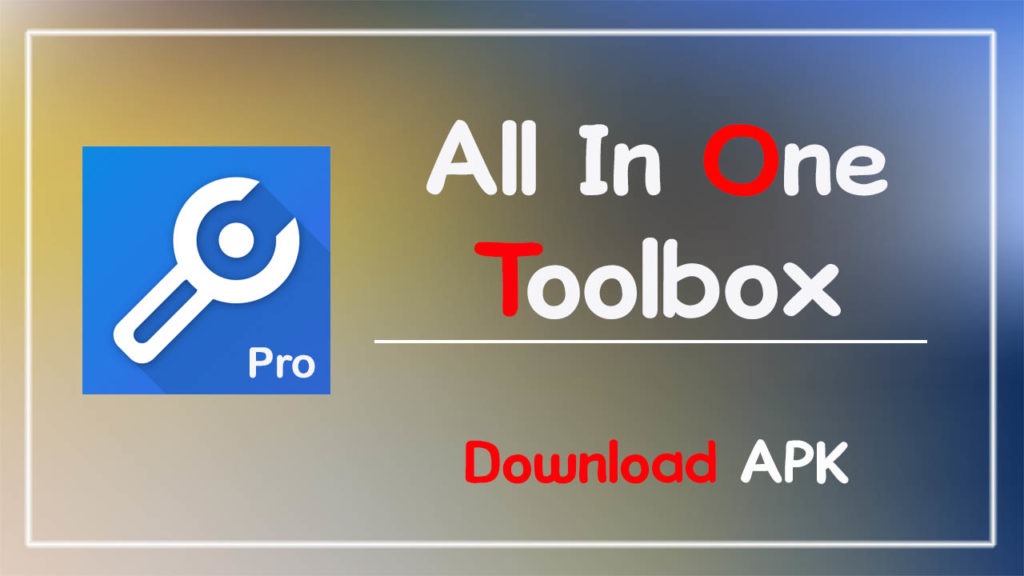 all in one toolbox pro apk